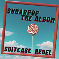 Suitcase Rebel - Sugarpop The Album cover artwork